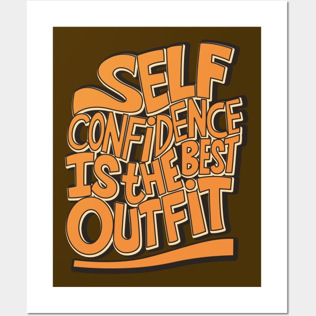 Typography Quote: Self Confidence is the Best Outfit Wall Art by Da Vinci Feather